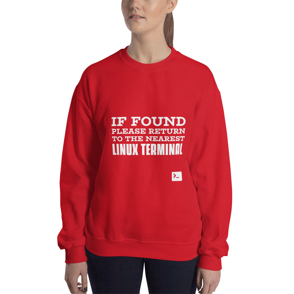 If found please return to the nearest linux terminal - Unisex Sweatshirt by DarkByteGear