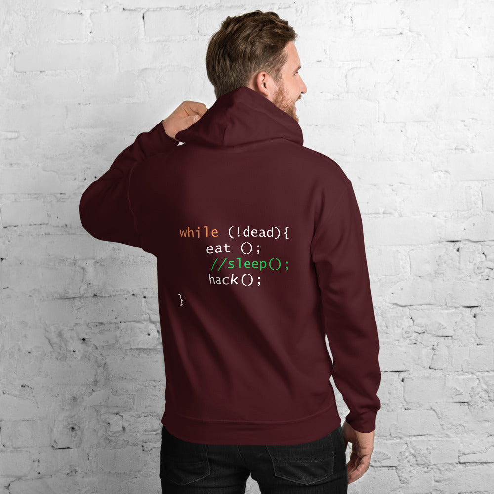 while (!dead){ eat();//sleep();hack();} - Unisex Hoodie by DarkByteGear