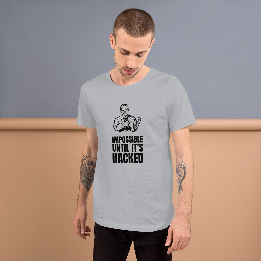Impossible until it's hacked - Short-Sleeve Unisex T-Shirt by DarkByteGear