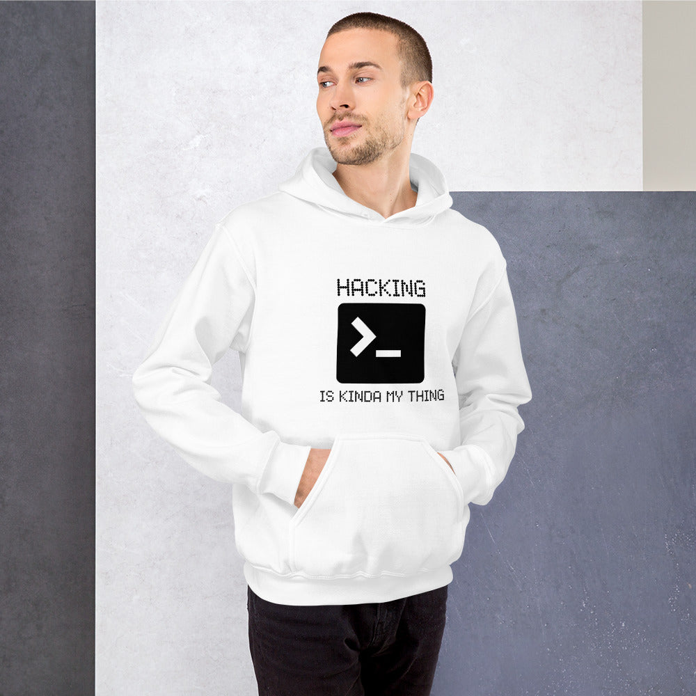 Hacking is kinda my thing - Unisex Hoodie (black text) by DarkByteGear
