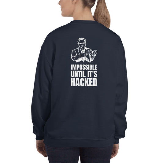 Impossible until it's hacked - Unisex Sweatshirt by DarkByteGear