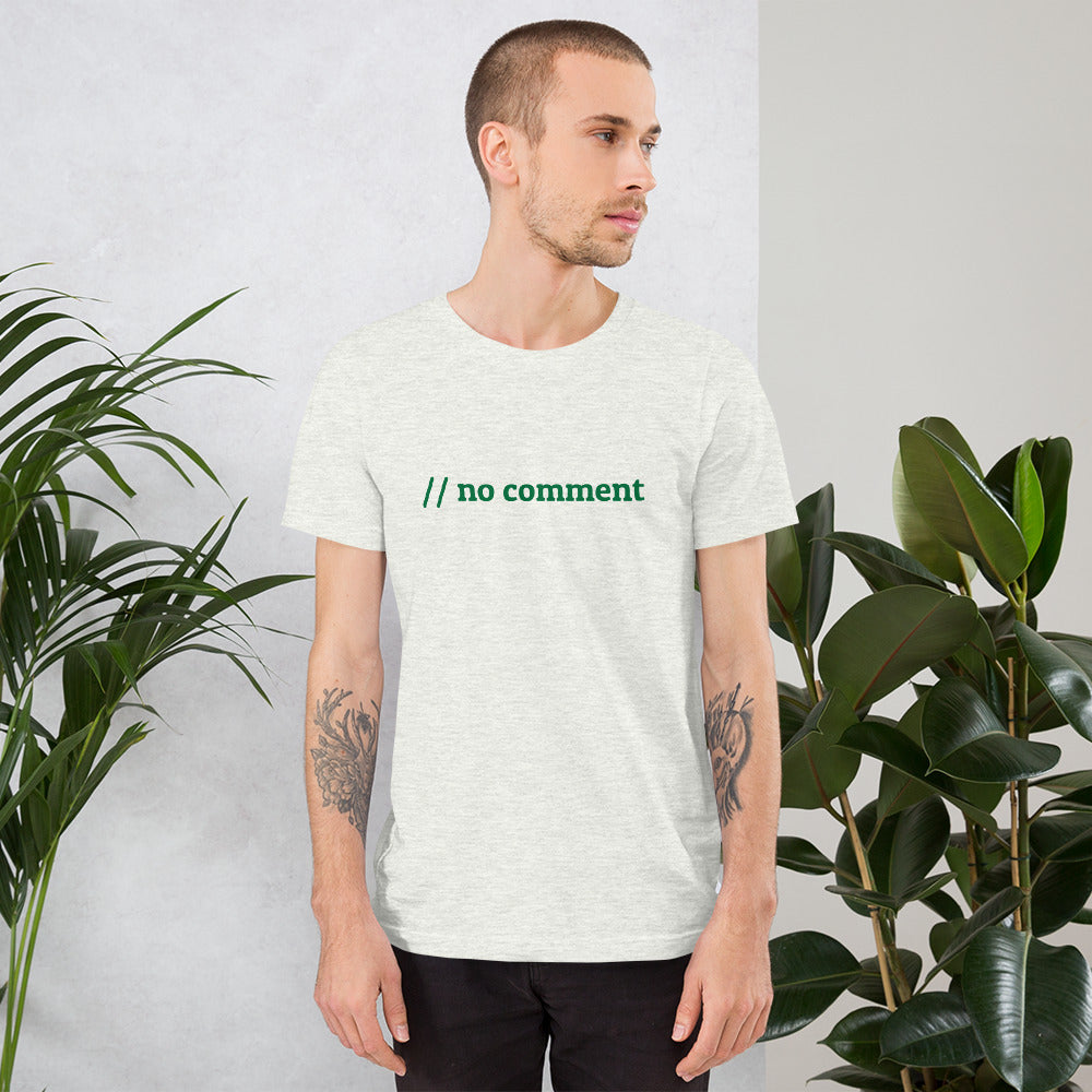 // no comment - Short-Sleeve Unisex T-Shirt (green text) by DarkByteGear