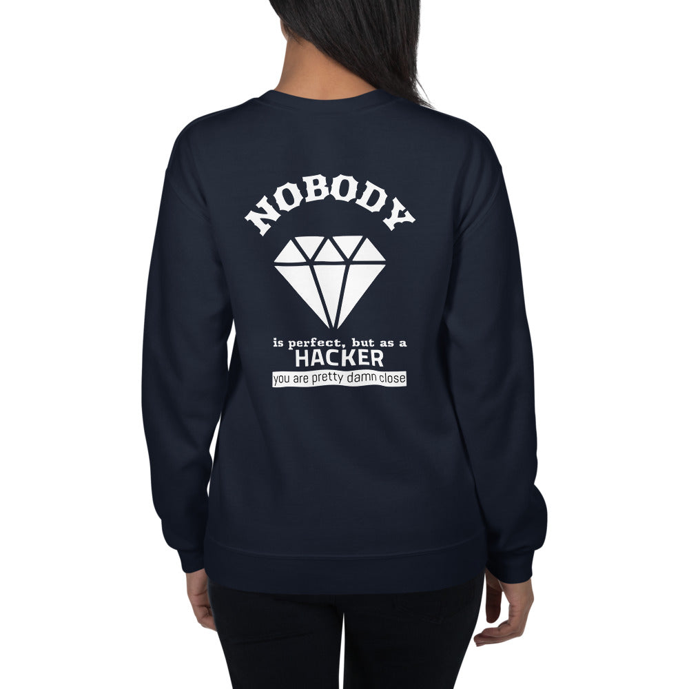 Nobody is perfect but as a hacker you are pretty damn close - Unisex Sweatshirt by DarkByteGear