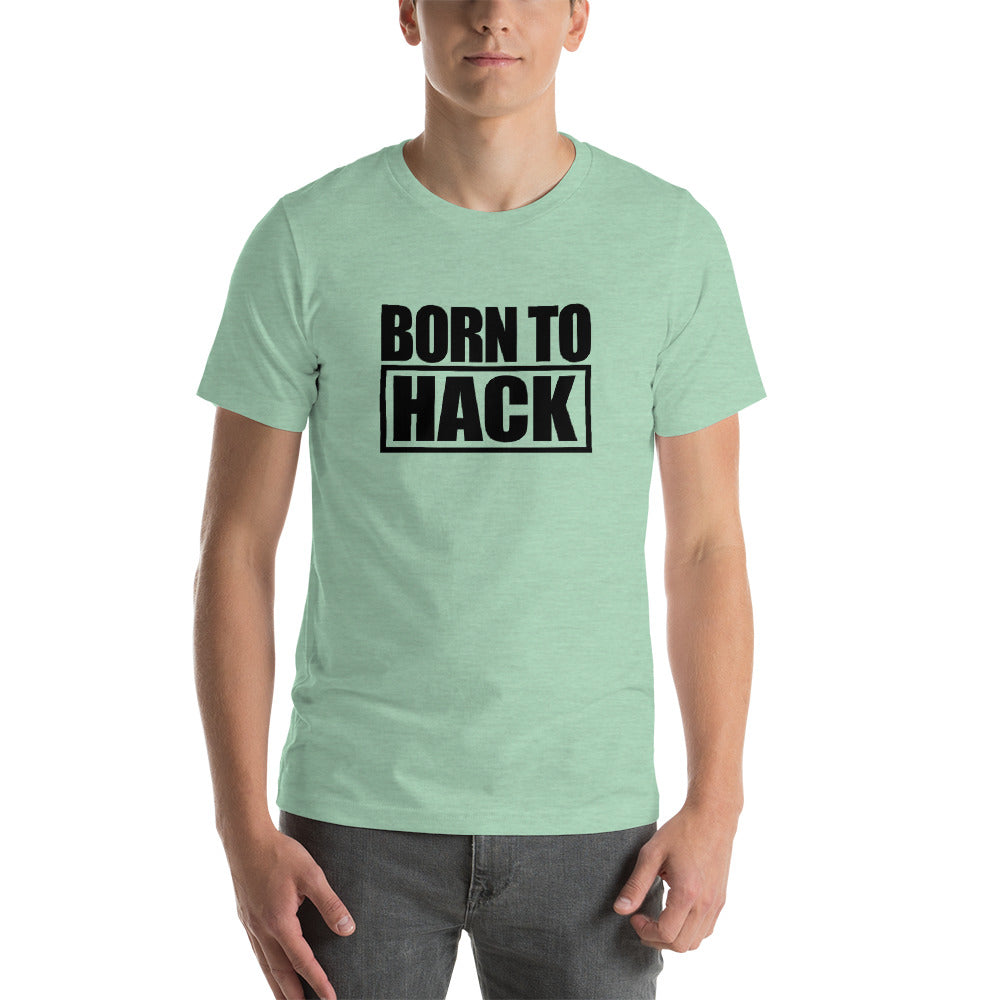 Born to hack - Short-Sleeve Unisex T-Shirt (black text 2) by DarkByteGear