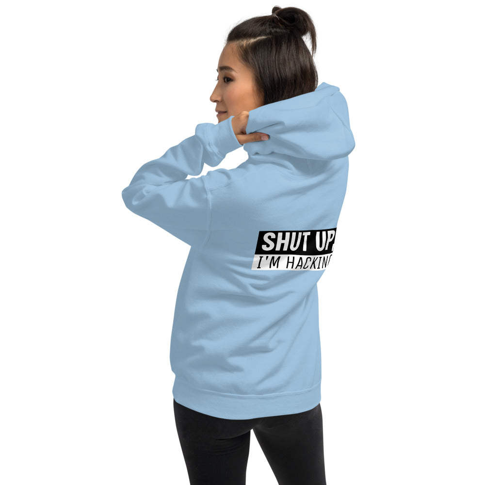 Shut up, I'm hacking - Unisex Hoodie (black text) by DarkByteGear