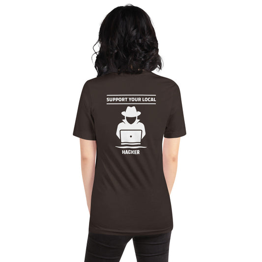 Support your local hacker - Short-Sleeve Unisex T-Shirt (white text) by DarkByteGear