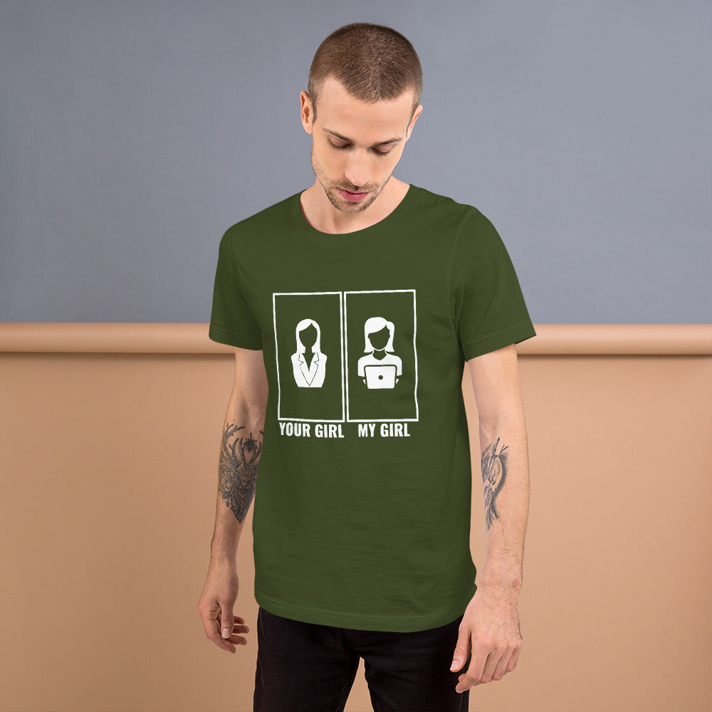 Your girl vs my girl - Short-Sleeve Unisex T-Shirt by DarkByteGear