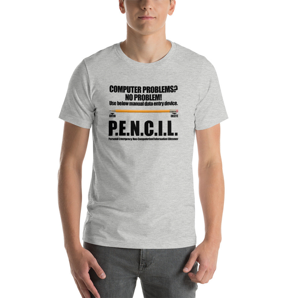 P.E.N.C.I.L. - Short-Sleeve Unisex T-Shirt (black text) by DarkByteGear