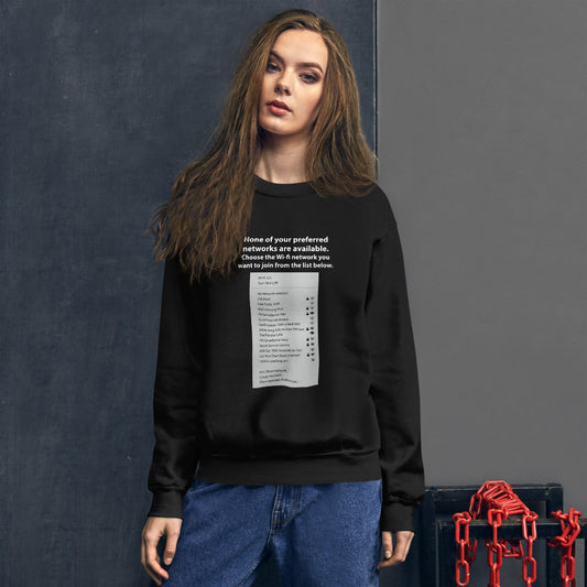 None of your preferred networks are available - Unisex Sweatshirt (whit text) by DarkByteGear