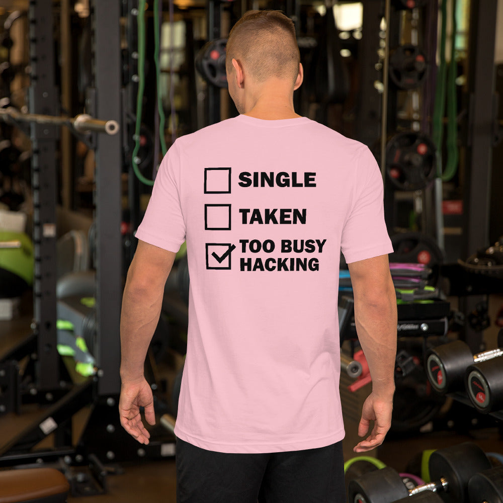 Too busy hacking - Short-Sleeve Unisex T-Shirt by DarkByteGear