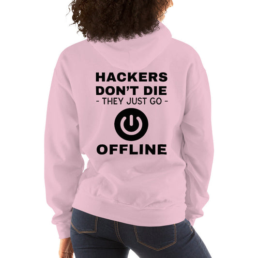 Hackers don’t die they just go offline - Unisex Hoodie (black text) by DarkByteGear