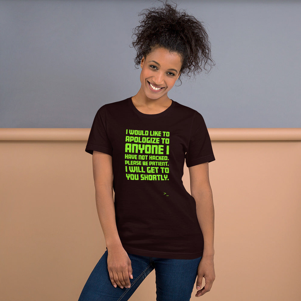 I would like to apologize to anyone I have not hacked - Short-Sleeve Unisex T-Shirt by DarkByteGear