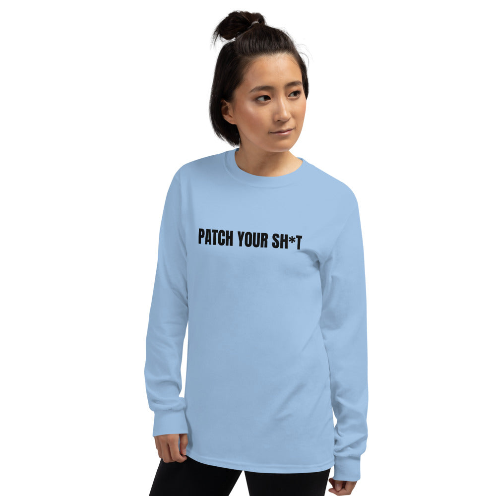 PATCH YOUR SH*T - Men’s Long Sleeve Shirt (black text) by DarkByteGear