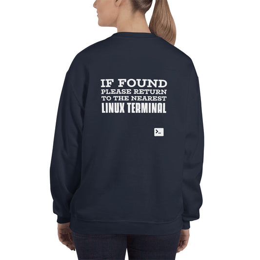 If found please return to the nearest linux terminal - Unisex Sweatshirt by DarkByteGear