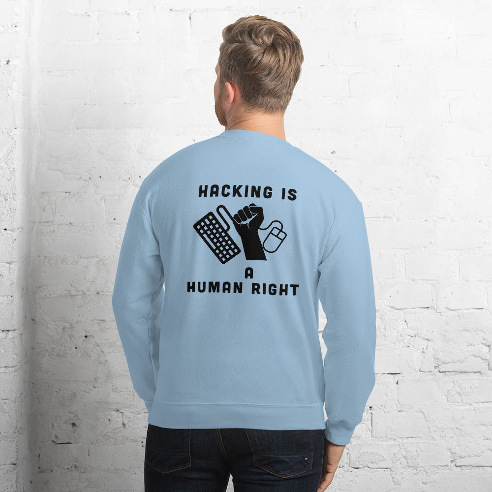 HACKING IS A HUMAN RIGHT - Unisex Sweatshirt (black text) by DarkByteGear