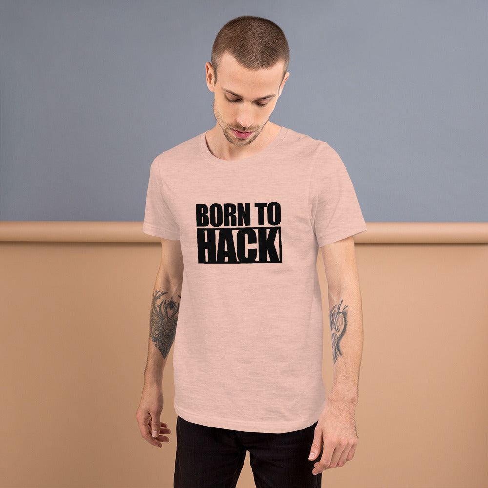 Born to hack - Short-Sleeve Unisex T-Shirt (black text) by DarkByteGear