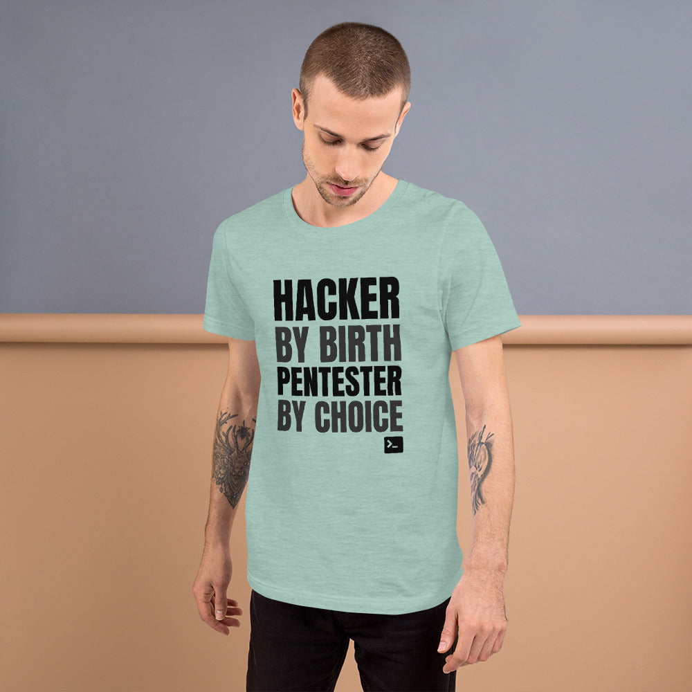 Hacker by birth Pentester by choice - Short-Sleeve Unisex T-Shirt (black text) by DarkByteGear