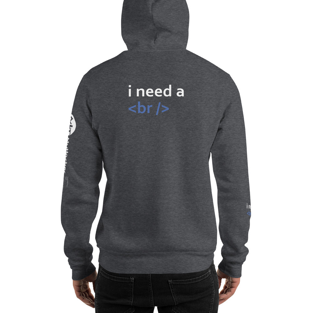 i need a break - Unisex Hoodie by DarkByteGear
