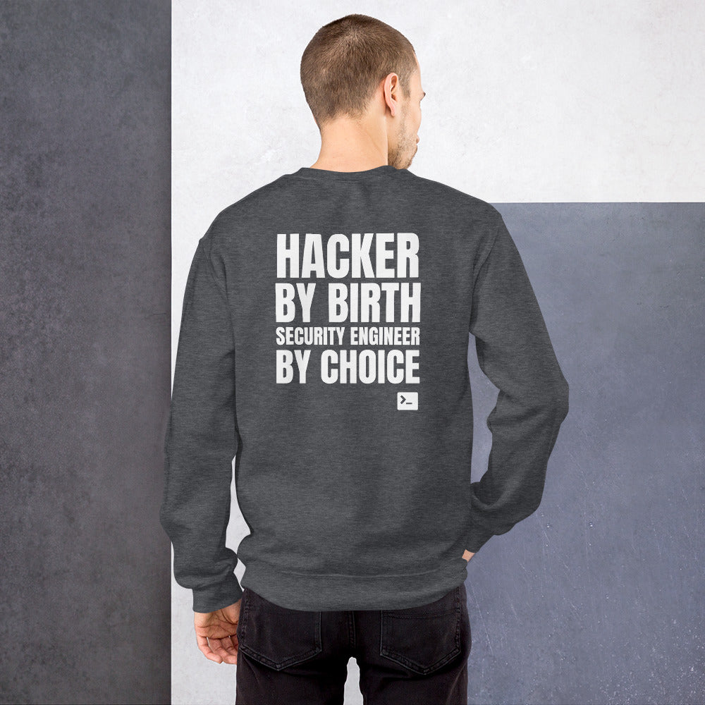 Hacker by birth security engineer by choice - Unisex Sweatshirt by DarkByteGear