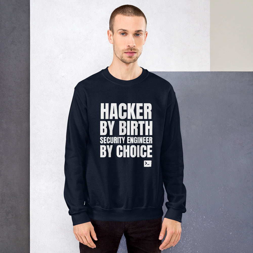Hacker by birth security engineer by choice - Unisex Sweatshirt by DarkByteGear