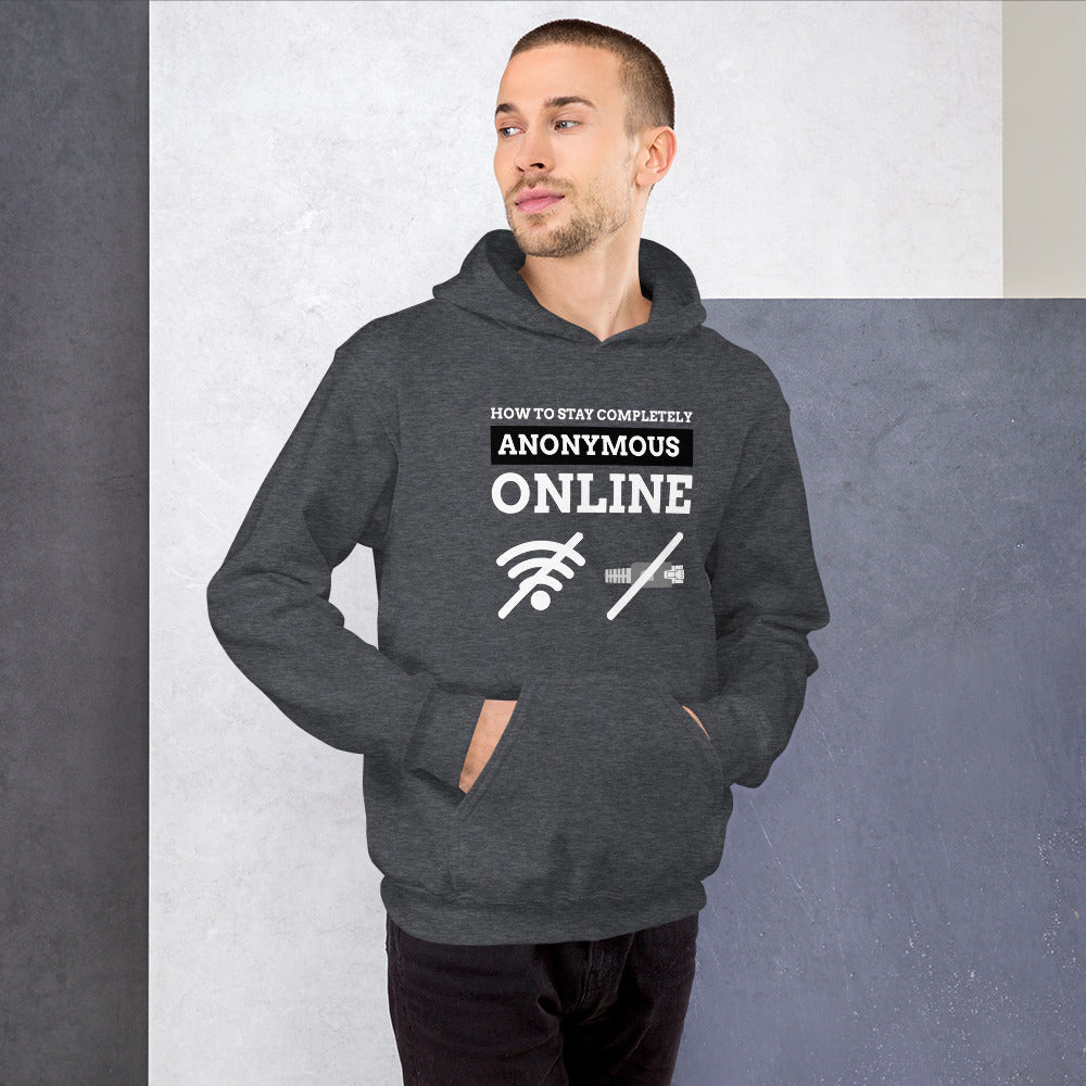 How to stay completely anonymous online - Unisex Hoodie (white text) by DarkByteGear