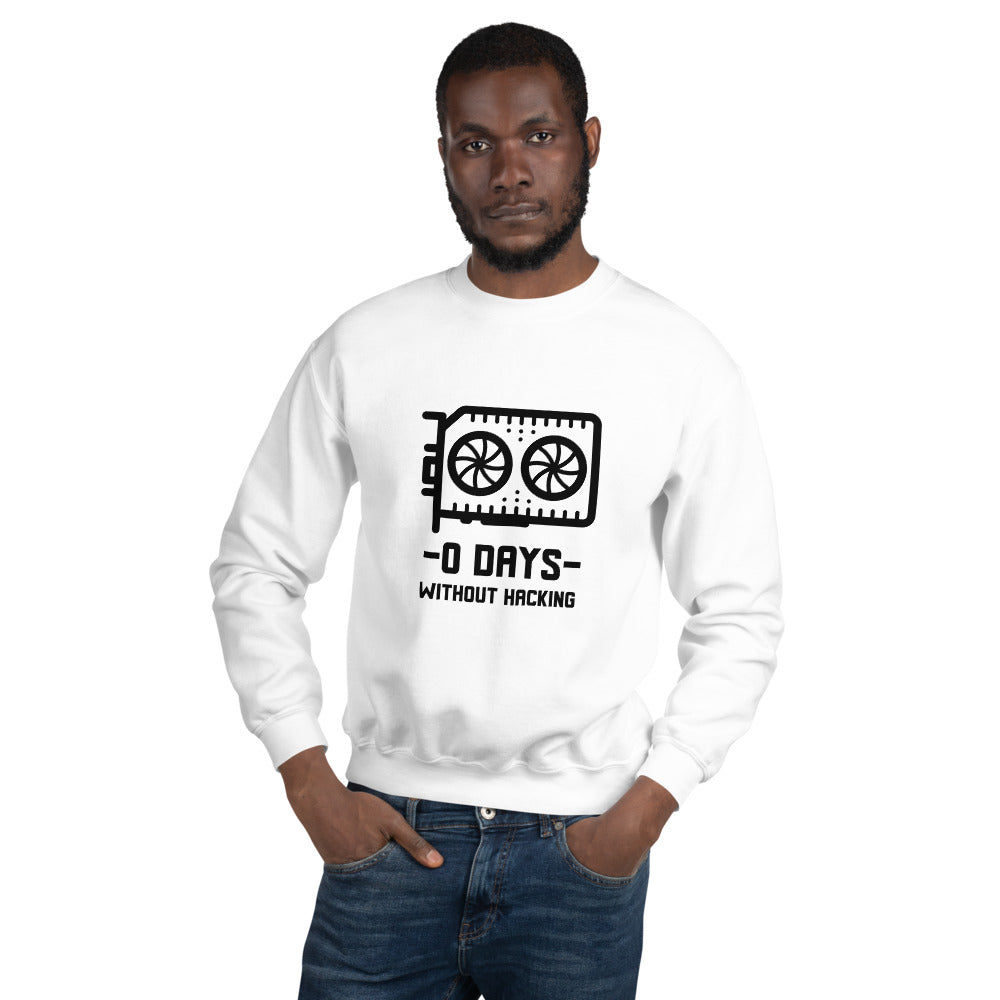 0 Days without hacking - Unisex Sweatshirt (black text) by DarkByteGear