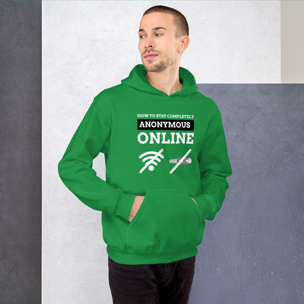 How to stay completely anonymous online - Unisex Hoodie (white text) by DarkByteGear