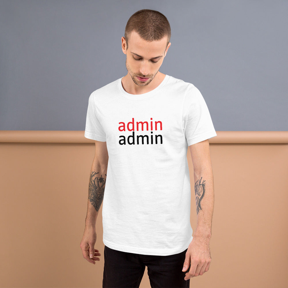 admin admin - Short-Sleeve Unisex T-Shirt (black text) by DarkByteGear