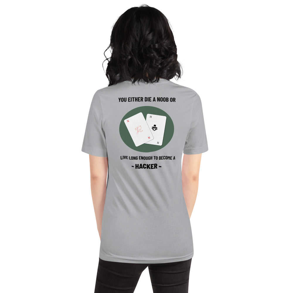 You either die a noob or live long enough to become a hacker - Short-Sleeve Unisex T-Shirt by DarkByteGear