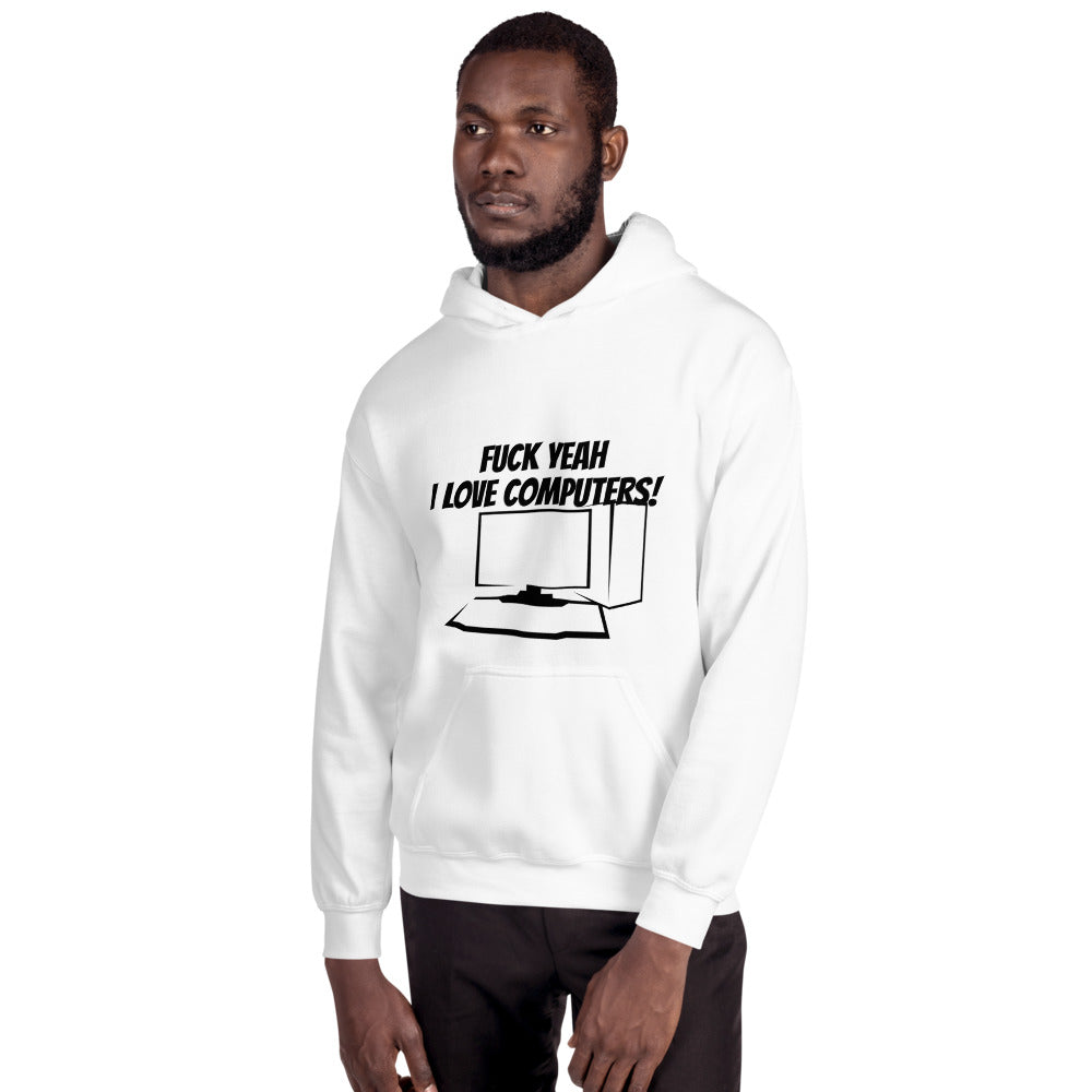 Fuck Yeah I love computers - Unisex Hoodie (black text) by DarkByteGear