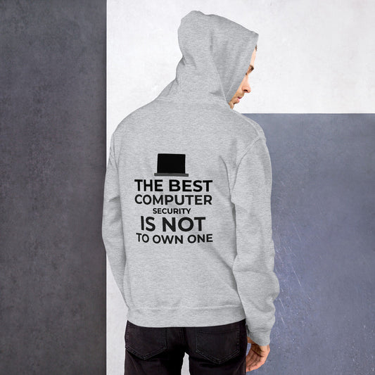 The best Computer Security is not to Own One - Unisex Hoodie (black text) by DarkByteGear