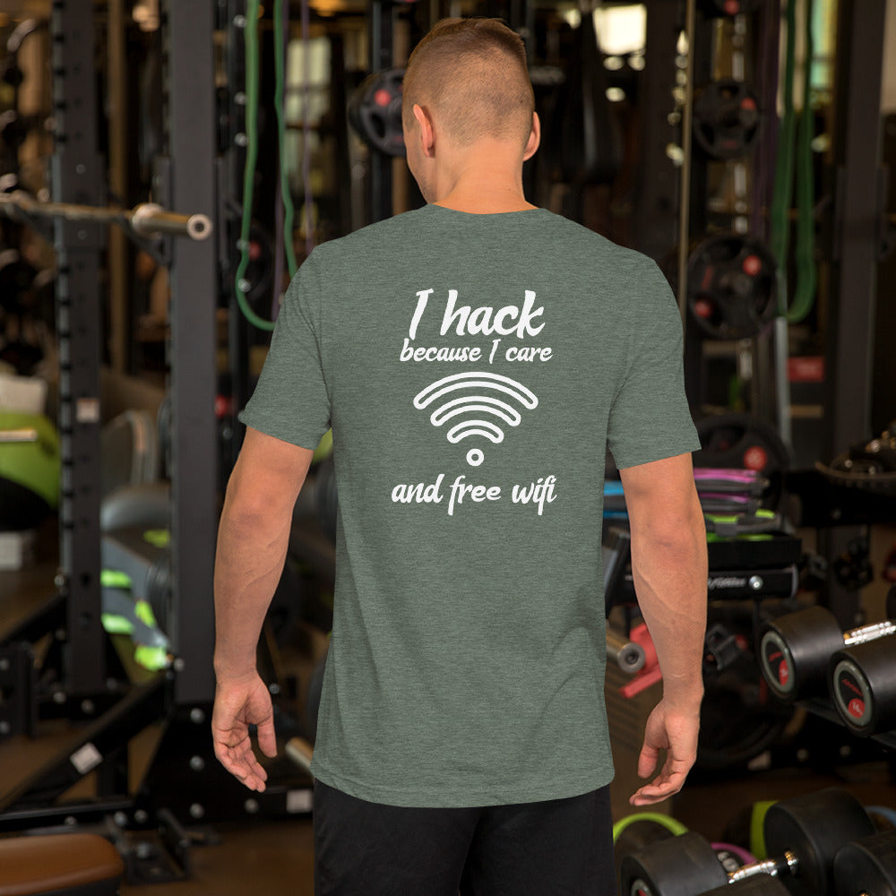 I hack because I care and free wifi - Short-Sleeve Unisex T-Shirt by DarkByteGear