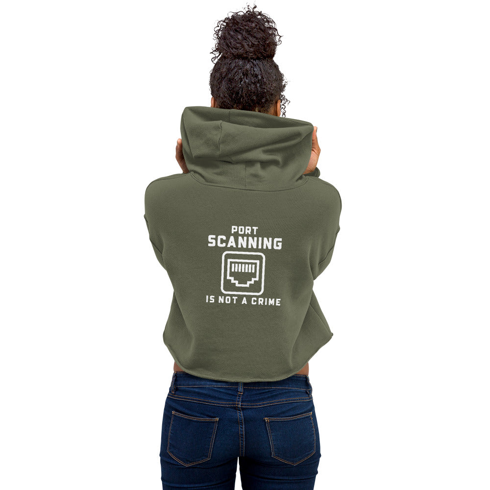 Port Scanning is not a crime - Crop Hoodie by DarkByteGear