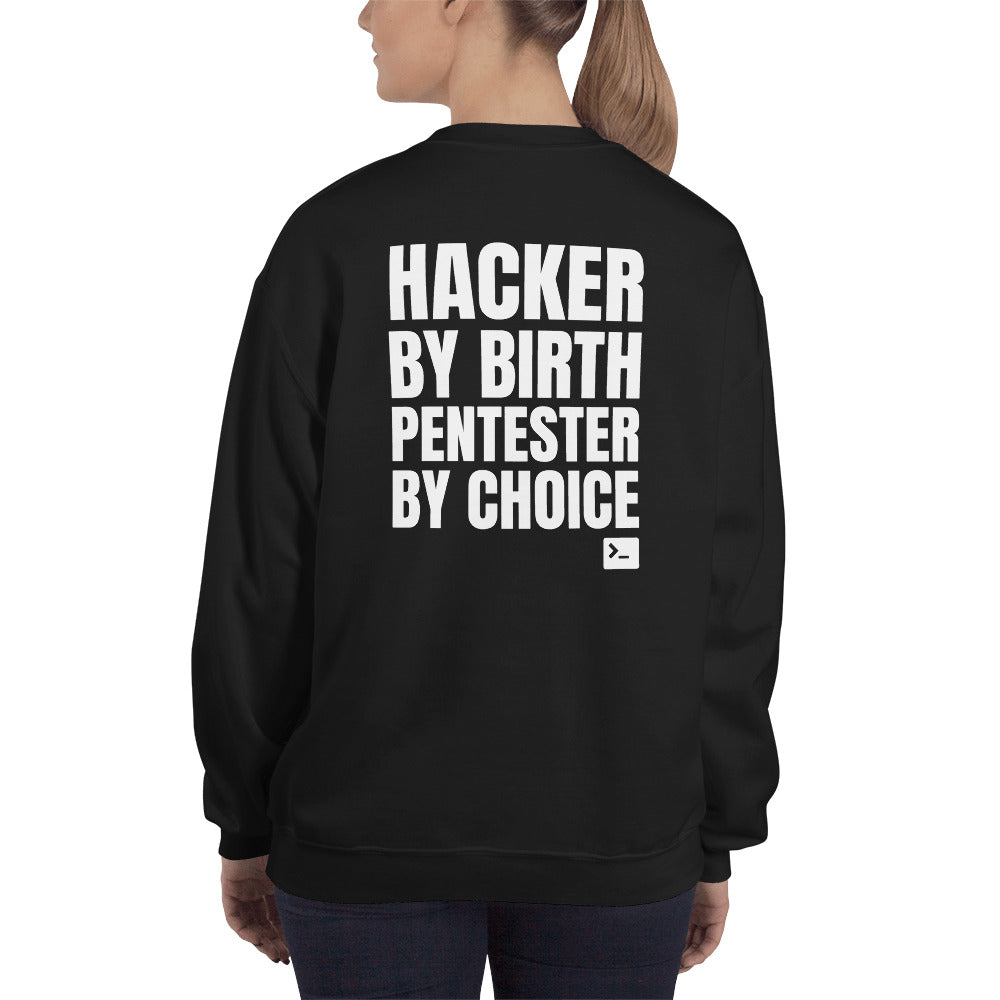 Hacker by birth Pentester by choice - Unisex Sweatshirt by DarkByteGear