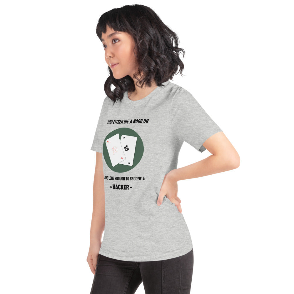 You either die a noob or live long enough to become a hacker - Short-Sleeve Unisex T-Shirt by DarkByteGear
