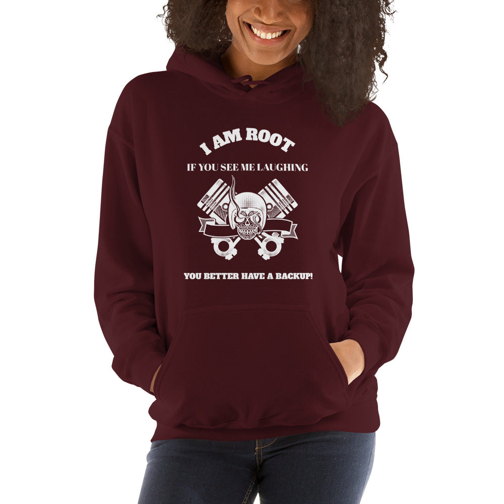 I Am Root If You See Me Laughing You Better Have A Backup - Unisex Hoodie (white text) by DarkByteGear