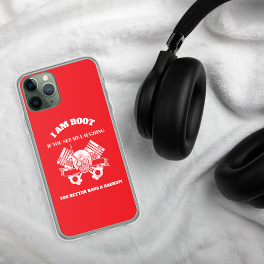 I Am Root If You See Me Laughing You Better Have A Backup - iPhone Case (red) by DarkByteGear