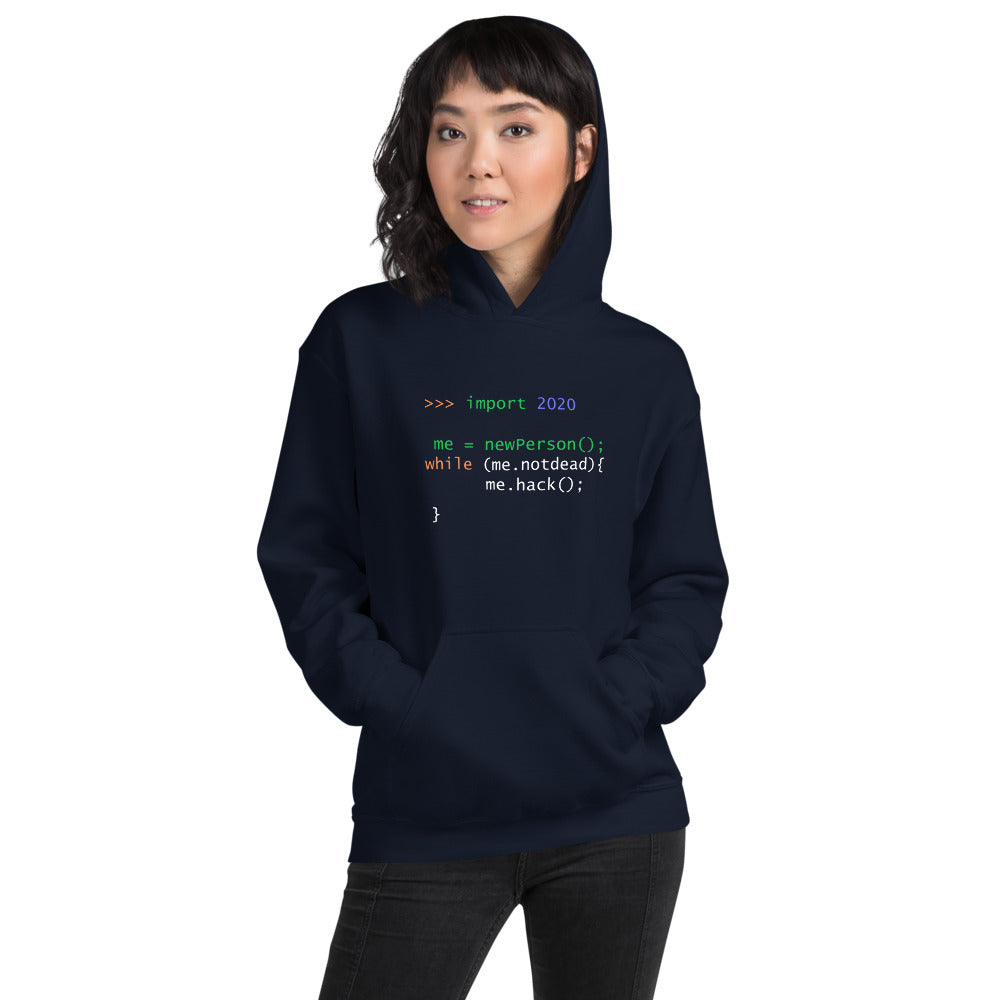 >>> import 2020 me = newPerson(); - Unisex Hoodie by DarkByteGear