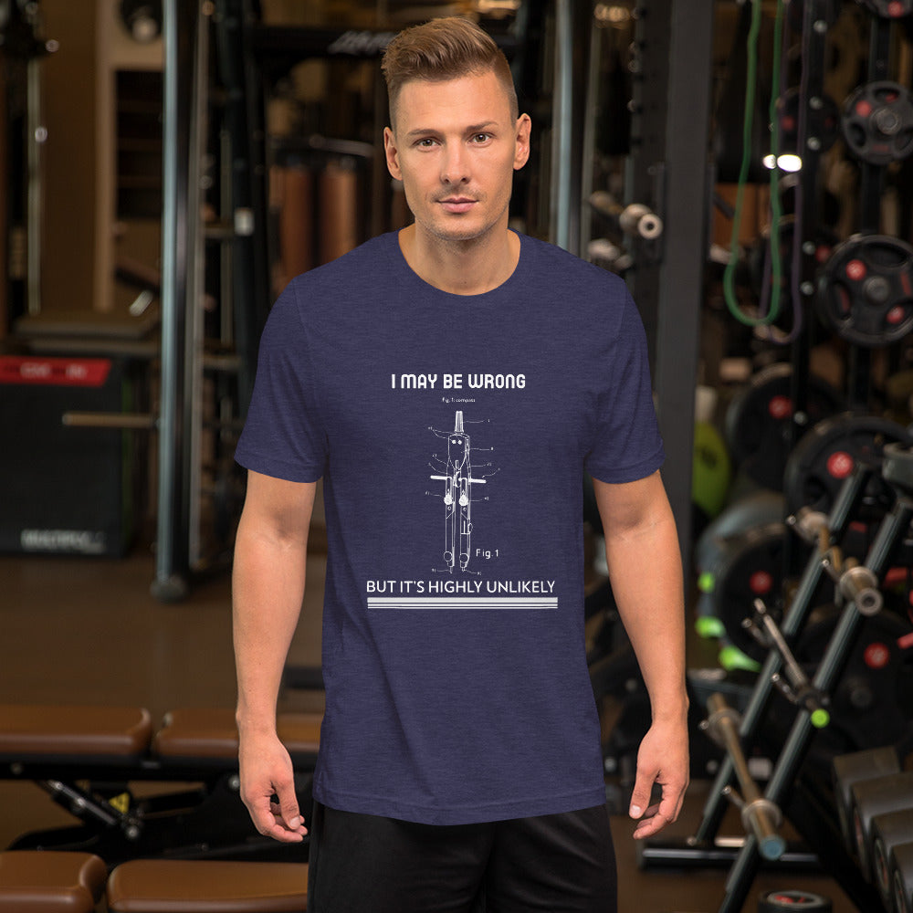 I may be wrong, but it's highly unlikely - Short-Sleeve Unisex T-Shirt by DarkByteGear