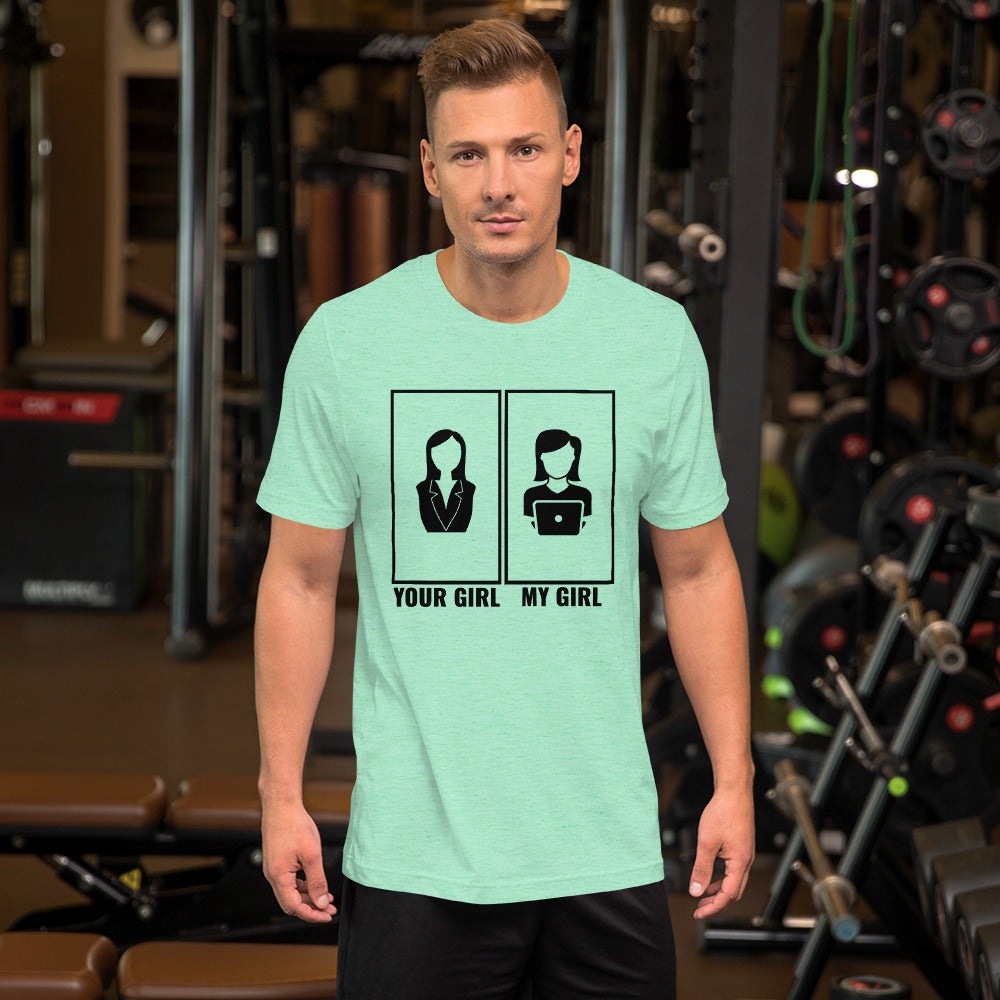 Your girl vs my girl - Short-Sleeve Unisex T-Shirt (black text) by DarkByteGear