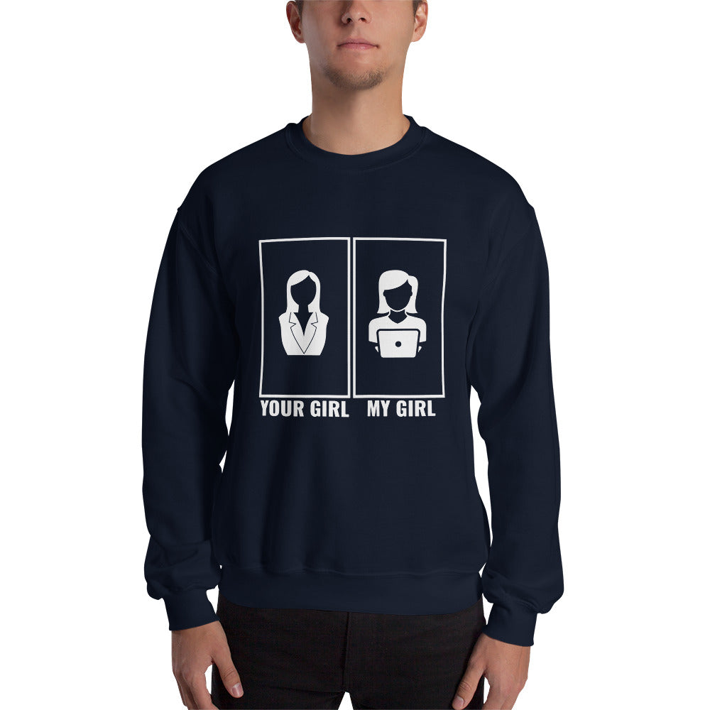 Your girl vs my girl - Unisex Sweatshirt by DarkByteGear