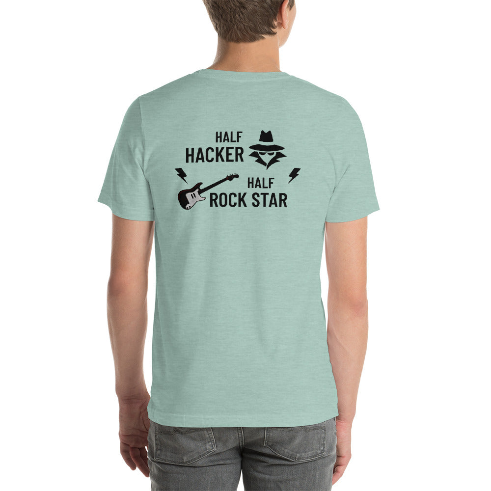 Half Hacker Half Rock Star - Short-Sleeve Unisex T-Shirt by DarkByteGear