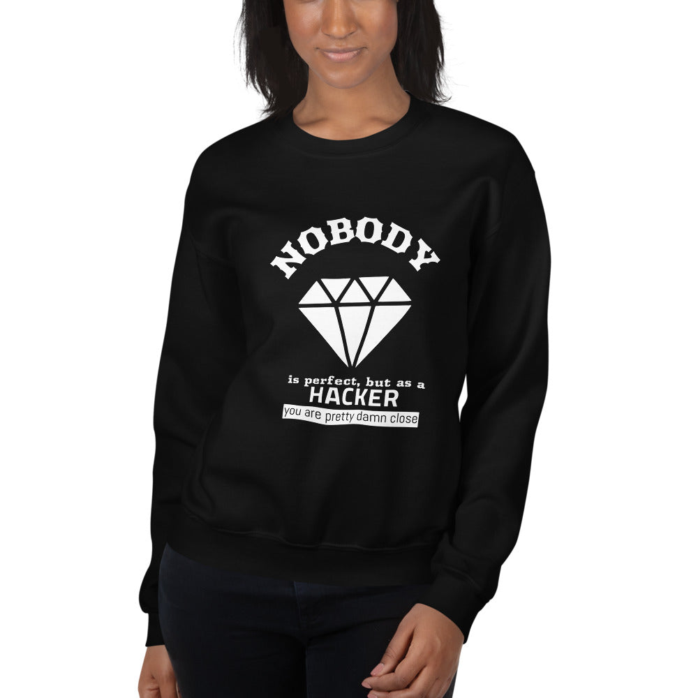 Nobody is perfect but as a hacker you are pretty damn close - Unisex Sweatshirt by DarkByteGear