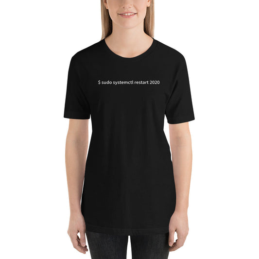 $ sudo systemctl restart 2020 - Short-Sleeve Unisex T-Shirt by DarkByteGear