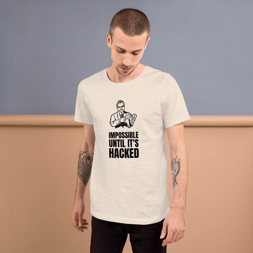 Impossible until it's hacked - Short-Sleeve Unisex T-Shirt by DarkByteGear