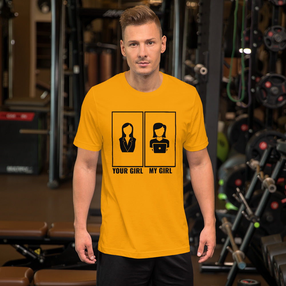 Your girl vs my girl - Short-Sleeve Unisex T-Shirt (black text) by DarkByteGear