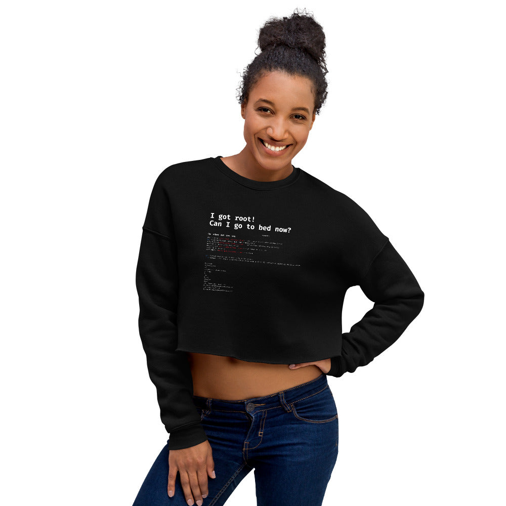 I got root! Can I go to bed now? - Crop Sweatshirt by DarkByteGear