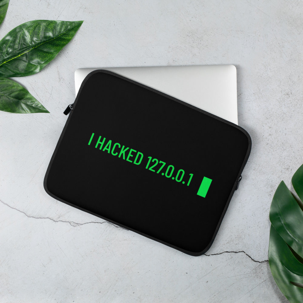 I hacked 127.0.0.1 - Laptop Sleeve by DarkByteGear