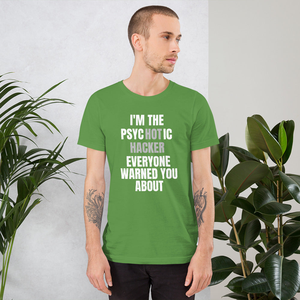 I'M THE PSYCHOTIC HACKER - Short-Sleeve Unisex T-Shirt (white text) by DarkByteGear