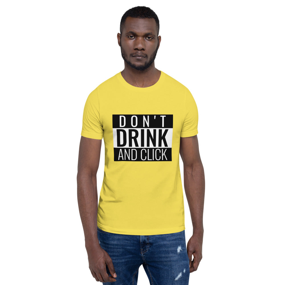 Don't drink and click - Short-Sleeve Unisex T-Shirt (white) by DarkByteGear